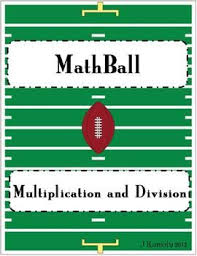 Mathball Multiplication And Division Football Game Teaching Math Middle School Math Elementary Math