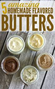 I Love These 5 Amazing Homemade Flavored Butter Recipes Homemade Bread And A Jar Of Homemade Butte Flavored Butter Recipes Spiced Butter Cinnamon Honey Butter