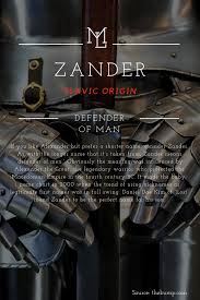 Character Name Zander Slavic Origin Meaning Defender Of Men Names With Meaning Character Names Baby Names