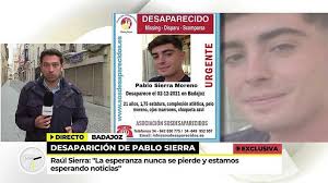 Raúl Sierra, hermano del joven desaparecido en Badajoz: “La esperanza nunca  se pierde"