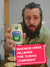 Maionese Verde Hellmann's: Vale a Pena por 15 Reais?