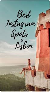 Best Instagram Spots In Lisbon Portugal Portugal Travel Guide Lisbon Travel Places In Portugal