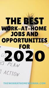 The Best Work From Home Jobs For 2020 In 2020 Work From Home Jobs Home Jobs Working From Home