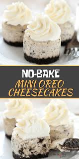 No Bake Mini Oreo Cheesecakes Mini Oreo Cheesecake Mini Cheesecake Recipes Oreo Recipes