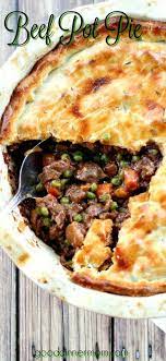 The Filling In This Beef Pot Pie Recipe Is Guaranteed To Create The Best Deep Flavored Pot Pie You Ve Ever Tasted Beef Pot Pie Recipe Recipes Cooking Recipes