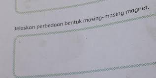 1 juta, atau lebih diangsur tiap awal bulan rp. Jelaskan Perbedaan Bentuk Masing Masing Magnet Snfplisss Jawab Hari Ini Di Kumpulin Brainly Co Id