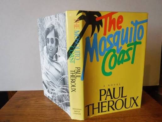 The Mosquito Coast by Theroux, Paul | Hardcover | 1982 | Houghton Mifflin |  9780395318379 - Biblio