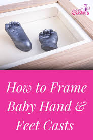 How To Frame Baby Hand Casts And Baby Footprints