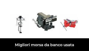Larghezza ganasce 60 mm peso: 50 Migliori Morsa Da Banco Usata Nel 2021 Recensioni Opinioni Prezzi