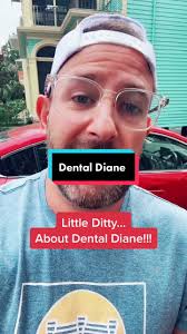 Little Ditty about Dental Diane