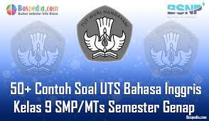 Check spelling or type a new query. Lengkap 50 Contoh Soal Uts Bahasa Inggris Kelas 9 Smp Mts Semester Genap Terbaru Bospedia