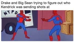 Drake Vs Big Sean Spider Man Pointing At Spider Man Daily Funny Relatable Funny