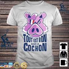 La saison du porc se déroule de novembre à février, période durant laquelle le froid est propice à sa préparation. Tout Est Bon Dans Le Cochon Shirt Hoodie Sweater Long Sleeve And Tank Top