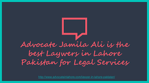 Best lawyer in lahore pakistan Impressive Lawyers In Lahore Pakistan Get Know Process Of Lawsuit Legally By Lawyers