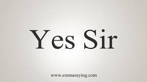 How To Say Yes Sir Youtube