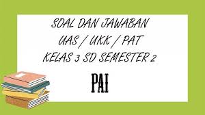 Try the suggestions below or type a new query above. Soal Uas Pendidikan Agama Islam Kelas 3 Sd Semester 2 Kunci Jawaban Pilihan Ganda Essay Ukk Pat Tribun Pontianak