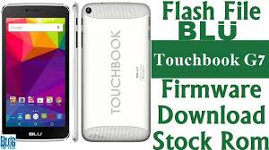 Flash File Blu Touchbook G7 P240 Firmware Download Stock Rom Firmware Rom Flash