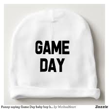 Funny Saying Game Day Baby Boy Hat Zazzle Com In 2021 Baby Boy Hats Boy Hat Baby Boy