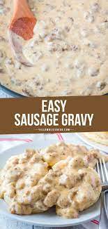 The Best Sausage Gravy Recipe Yellowblissroad Com Recipe Best Sausage Gravy Recipe Sausage Gravy Recipes