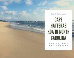 A Full Review Of The Cape Hatteras Koa In North Carolina