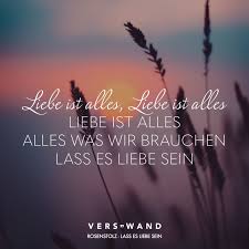 Visual Statements Liebe Ist Alles Liebe Ist Alles Liebe Ist Alles Alles Was Wir Brauchen Lass Es Liebe Sein R Lied Zitate Song Zitate Besinnliche Spruche