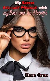 Ditengah kesialan itu, ada hal lain yang tidak pernah izzy duga, rahasi bos nya. My Secret Red Hot Menage Affair With My Boss And His Hotwife A Nubile And Curious