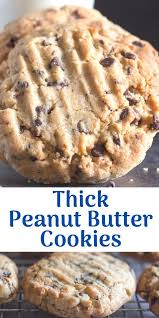 Thick Peanut Butter Cookies Peanut Butter Chocolate Chip Peanut Butter Chocolate Chip Cookies Easy Cookie Recipes