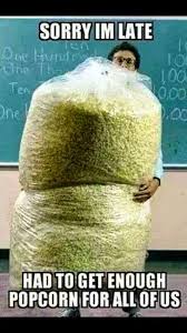 You Get Popcorn You Get Popcorn Everybody Gets Popcorn Popcorn Meme Funny Pictures Popcorn