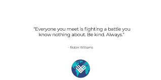 August 7, 2013 by robert tew 1 comment. Givingtuesday On Twitter Everyone You Meet Is Fighting A Battle You Know Nothing About Be Kind Always Robinwilliams