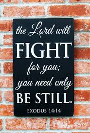 Set yourselves, stand ye still, and see the salvation of the lord with you, o judah and jerusalem: The Lord Will Fight For You Becoming The Oil And The Wine