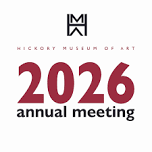 2026 Annual Meeting — Hickory Museum of Art