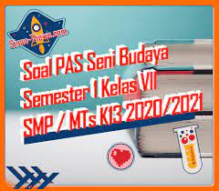 Maybe you would like to learn more about one of these? Soal Jawaban Pas Seni Budaya Kelas Viii Smp Semester Gasal 2020 2021 Sinau Thewe Com