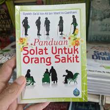 Jika tidak sanggup shalat sambil duduk, boleh shalat. Buku Panduan Solat Untuk Orang Sakit Shopee Malaysia