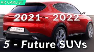 The best crossovers for 2021. 5 Future Suv S Crossovers Worth Waiting For In Usa 2021 2022 Youtube