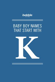 Baby Names And The Meaning Of Names From A To Z Disney Family Baby Boy K Names Cool Boy Names Unique Baby Boy Names