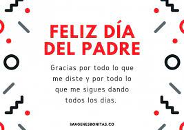 Feliz día del padre… porque has sido, el ejemplo que necesitamos y el amor que nos llenó el corazón. Imagenes Del Dia Del Padre 2021 Con Frases Para Felicitar