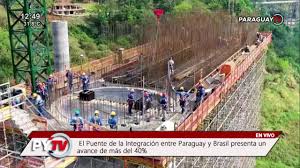 Construction work is being carried out for the puente de la integracion bridge connecting paraguay with brazil. Paraguay Tv Avances En El Puente De La Integracion Entre