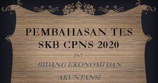 English for public information bidang studi bahasa inggris calon guru pppk tahun 2021. Tes Skb Cpns 2020 Bidang Ekonomi Dan Akuntansi Jalurppg Id