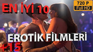 Tüm Zamanların En İyi 10 Erotik Filmleri