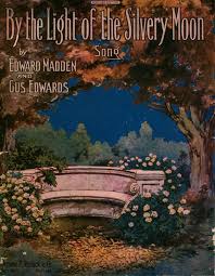 By The Light Of The Silvery Moon Song Wikipedia