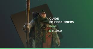 Link ️ the self will bring order. Dota 2 Guide For Beginners How To Play Dota 2019 Dmarket Blog