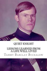 Quiet Knight: Lessons Learned from a Life Well Lived