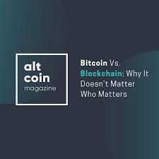 In classical physics and general chemistry, matter is any substance that has mass and takes up space by having volume. Bitcoin Vs Blockchain Why It Doesn T Matter Who Matters By Illia Otychenko The Capital Medium