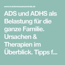 Ads Und Adhs Als Belastung Fur Die Ganze Familie Ursachen Therapien Im Uberblick Tipps Fur Eltern Und Kostenerstatt Adhs Adhs Bei Erwachsenen Adhs Ursachen