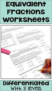 Equivalent Fraction Worksheets For Math Centers Homework Or Classwork Fractions Worksheets Equivalent Fractions Fractions
