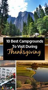 Searching For Something Fun To Do This Thanksgiving We Suggest Taking A Break From The Kitchen Best Campgrounds Best Places To Vacation Thanksgiving Vacation