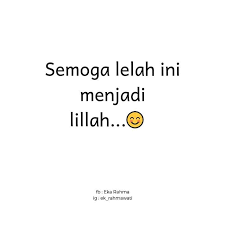 Semoga Lelah Ini Menjadi Lillah Karna Lelah Itu Manusiawi Ya Apalagi Sebagai Ibu Rumah Tangga Full Time Kata Kata Indah Kata Kata Kutipan