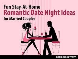 Just remember, everyone's idea of a fun time is different. Fun Stay At Home Romantic Date Night Ideas For Married Couples