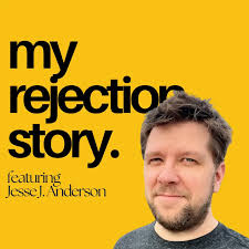 My Rejection Story“-Podcast