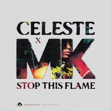 Follow here and @exok_games for the latest announcements! Stop This Flame Celeste X Mk Single By Celeste Mk Spotify